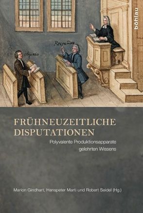 Frühneuzeitliche Disputationen von Füssel,  Marian, Gindhart,  Marion, Hoorn,  Tanja van, Leu,  Urs, Marti,  Hanspeter, Marti-Weissenbach,  Karin, Philipp,  Michael, Roling,  Bernd, Schlegelmilch,  Sabine, Schlegelmilch,  Ulrich Gunter, Sdzuj,  Reimund B., Seidel,  Robert