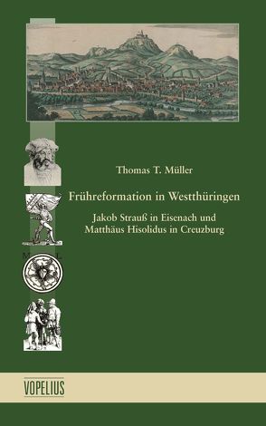 Frühreformation in Westthüringen von Müller,  Thomas T