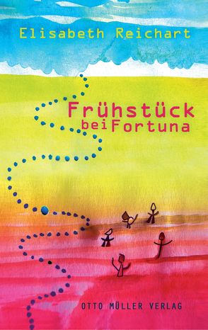 Frühstück bei Fortuna von Reichart,  Elisabeth