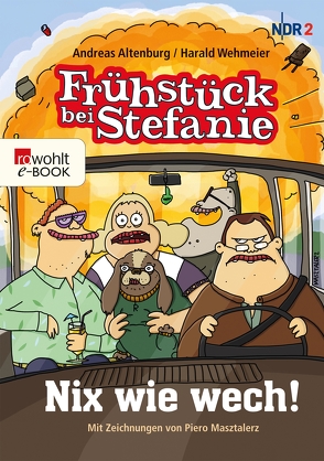 Frühstück bei Stefanie von Altenburg,  Andreas, Masztalerz,  Piero, Wehmeier,  Harald