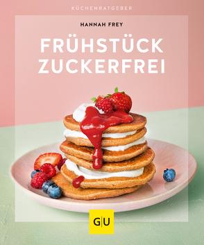 Frühstück zuckerfrei von Frey,  Hannah