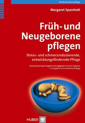 Früh- und Neugeborene pflegen von Cignacco,  Eva, Herrmann,  Michael, Sparshott,  Margaret