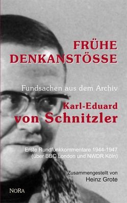 Frühe Denkanstöße von Grote,  Heinz, Schnitzler,  Karl E von