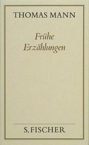 Frühe Erzählungen von Mann,  Thomas, Mendelssohn,  Peter de