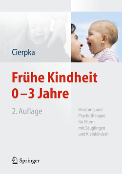 Frühe Kindheit 0-3 Jahre von Cierpka,  Manfred