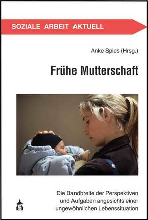 Frühe Mutterschaft von Spies,  Anke