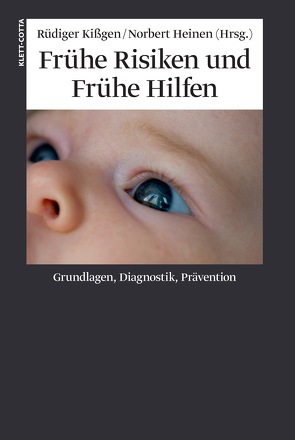 Frühe Risiken und Frühe Hilfen von Heinen,  Norbert, Kißgen,  Rüdiger