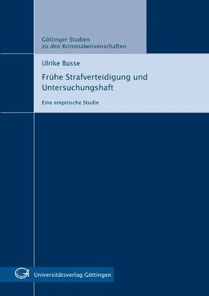 Frühe Strafverteidigung und Untersuchungshaft von Busse,  Ulrike