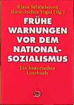 Frühe Warnungen vor dem Nationalsozialismus von Schönhoven,  Klaus, Süßmuth,  Rita, Vogel,  Hans J