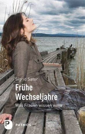 Frühe Wechseljahre von Sator,  Sigrid