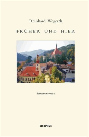 Früher und hier von Wegerth,  Reinhard