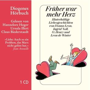 Früher war mehr Herz von Biederstaedt,  Claus, Hoger,  Hannelore, Illert,  Ursula, Kampa,  Daniel