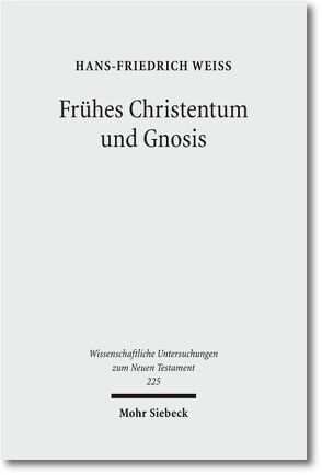 Frühes Christentum und Gnosis von Weiß,  Hans-Friedrich