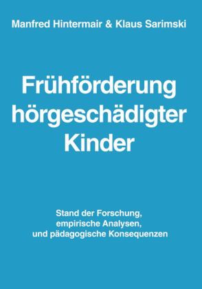 Frühförderung hörgeschädigter Kinder von Hintermair,  Manfred, Sarimski,  Klaus