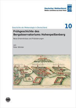 Frühgeschichte des Bergobservatoriums Hohenpeißenberg von Deutscher Wetterdienst,  Offenbach/Main