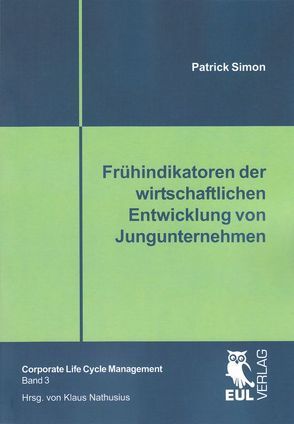 Frühindikatoren der wirtschaftlichen Entwicklung von Jungunternehmen von Simon,  Patrick