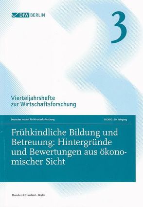 Frühkindliche Bildung und Betreuung: Hintergründe und Bewertungen aus ökonomischer Vergleich. von Deutsches Institut für Wirtschaftsforschung