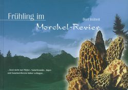 Frühling im Morchel-Revier von Inäbnit,  Bert