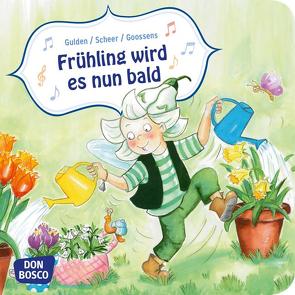 Frühling wird es nun bald. Mini-Bilderbuch von Goossens,  Anja, Gulden,  Elke, Scheer,  Bettina