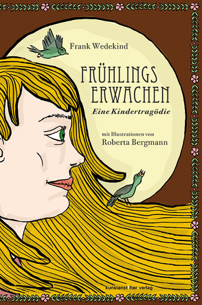 Frühlings Erwachen von Bergmann,  Roberta, Wedekind,  Frank