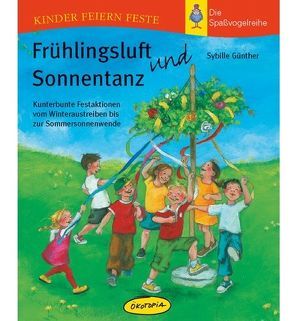 Frühlingsluft und Sonnentanz von Günther,  Sybille, Schlag,  Kirsten