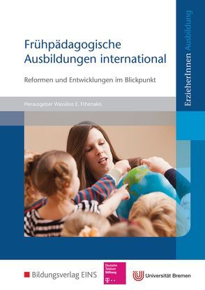Frühpädagogische Ausbildung international / Frühpädagogische Ausbildungen international von Fthenakis,  Wassilios