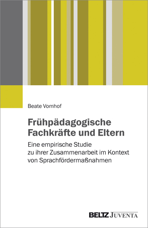 Frühpädagogische Fachkräfte und Eltern von Vomhof,  Beate