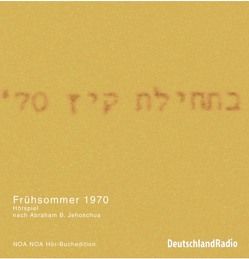 Frühsommer 1970 von Blech,  Hans Ch, Groth,  Sylvester, Jehoschua,  Abraham B., Koester,  Jan, Rehm,  Werner, Wilhelmi,  Ernie