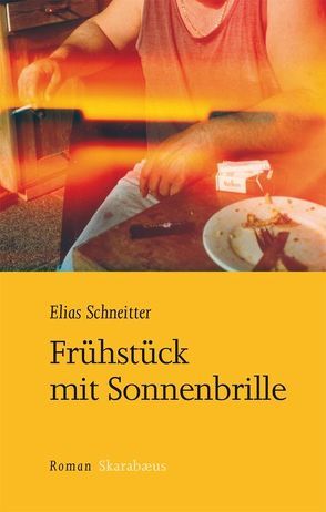 Frühstück mit Sonnenbrille von Schneitter,  Elias