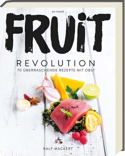 Fruit Revolution von Mackert,  Ralf