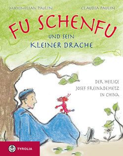 Fu Schenfu und sein kleiner Drache von Paulin,  Claudia, Paulin,  Maximilian