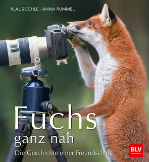 Fuchs ganz nah von Echle,  Klaus, Rummel,  Anna