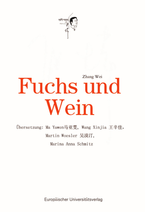 Fuchs und Wein von Woesler,  Martin, Zhang,  Wei