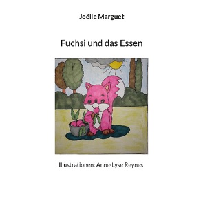 Fuchsi und das Essen von Marguet,  Joëlle