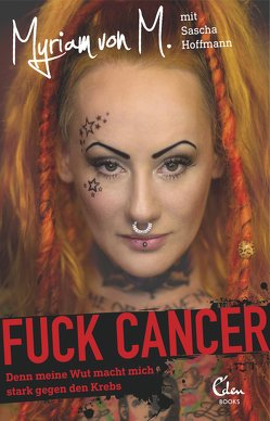 Fuck Cancer von Hoffmann,  Sascha, M,  Myriam von