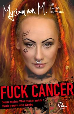 Fuck Cancer von Hoffmann,  Sascha, M,  Myriam von