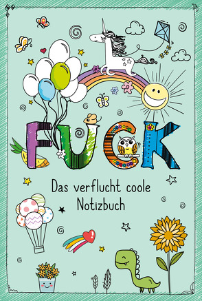 FUCK – Das verflucht coole Notizbuch