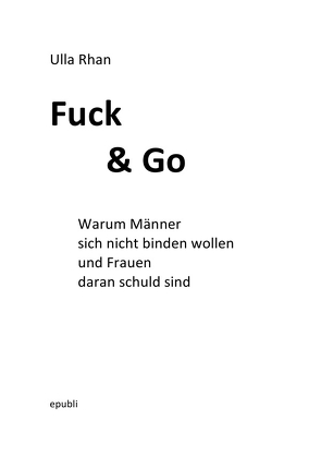 Fuck & Go von Rhan,  Ulla