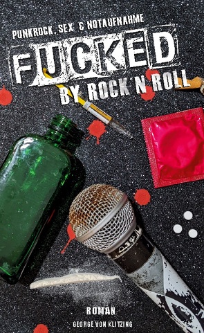 Fucked by Rock `n`Roll von von Klitzing,  George