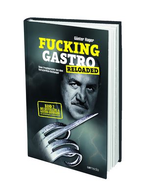 Fucking Gastro Reloaded von Günter,  Hager