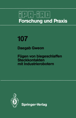 Fügen von biegeschlaffen Steckkontakten mit Industrierobotern von Gweon,  Daegab