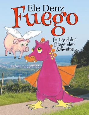 Fuego von Denz,  Ele