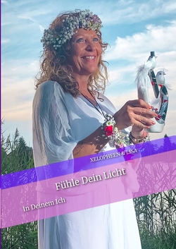 Fühle Dein Licht und das Besondere in Dir. von Lisa, Xelopheen