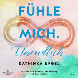 Fühle mich. Unendlich (Finde-mich-Sequel) (Finde-mich-Reihe 4) von Engel,  Kathinka, Esche,  Tanja, Vandenberg,  Henning