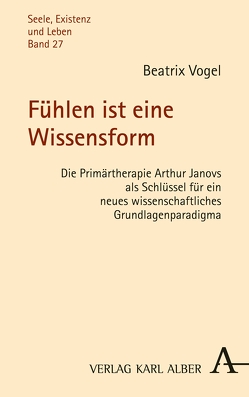 Fühlen ist eine Wissensform von Vogel,  Beatrix