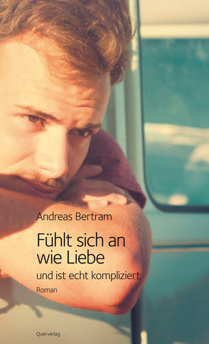 Fühlt sich an wie Liebe und ist echt kompliziert von Bertram,  Andreas