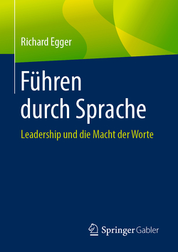 Führen durch Sprache von Egger,  Richard