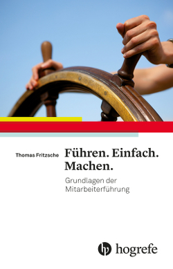 Führen. Einfach. Machen. von Fritzsche,  Thomas