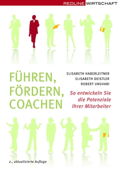 Führen Fördern Coachen von Deistler,  Elisabeth, Haberleitner,  Elisabeth