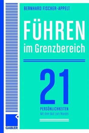 Führen im Grenzbereich von Fischer-Appelt,  Bernhard